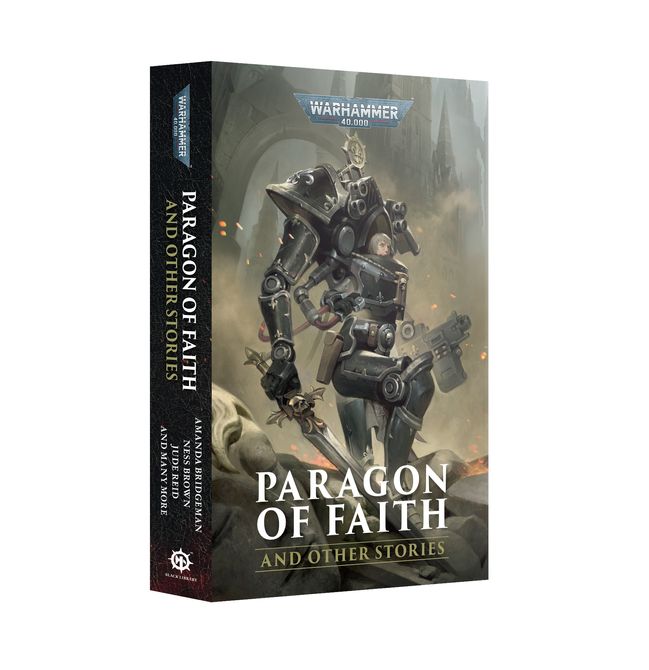 WARHAMMER 40,000 PARAGON OF FAITH AND OTHER STORIES PAPERBACK