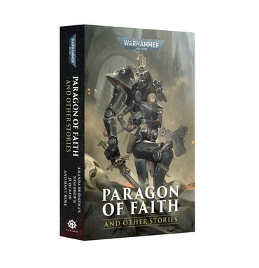 WARHAMMER 40,000 PARAGON OF FAITH AND OTHER STORIES PAPERBACK