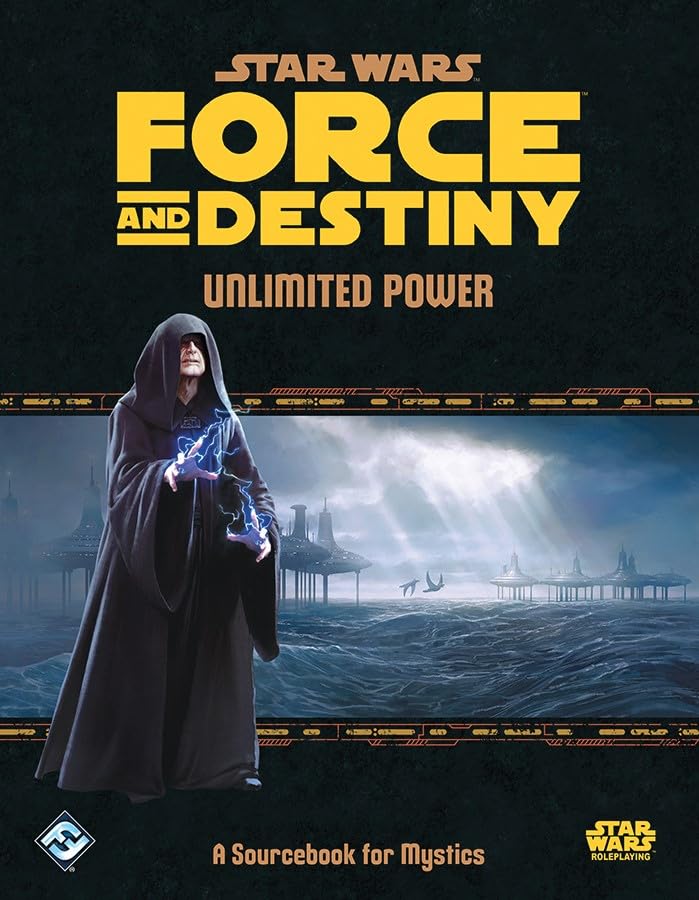 STAR WARS FORCE AND DESTINY RPG UNLIMITED POWER