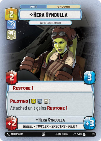 Hera Syndulla - We've Lost Enough (Foil) (23) [Jump to Lightspeed: Weekly Play]