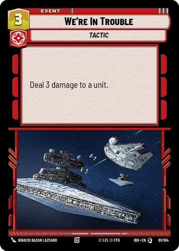 We're In Trouble (61/104) (61/104) [Intro Battle: Hoth]