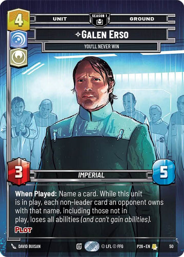 Galen Erso - You'll Never Win (50) (50) [Sector and Regional Promos: Season 1]