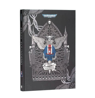 WARHAMMER 40,000 FIRST FOUNDING HARDBACK