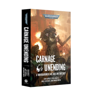 WARHAMMER 40,000 CARNAGE UNENDING PAPERBACK