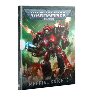 WARHAMMER 40,000 IMPERIAL KNIGHTS CODEX