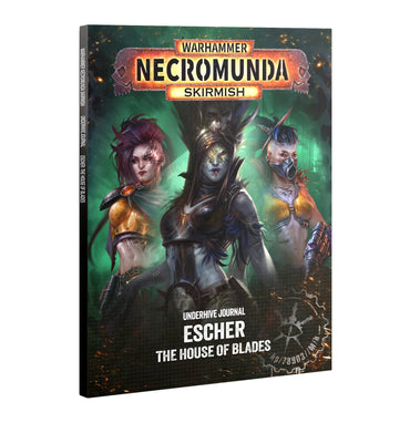 NECROMUNDA UNDERHIVE JOURNAL ESCHER HOUSE OF BLADES