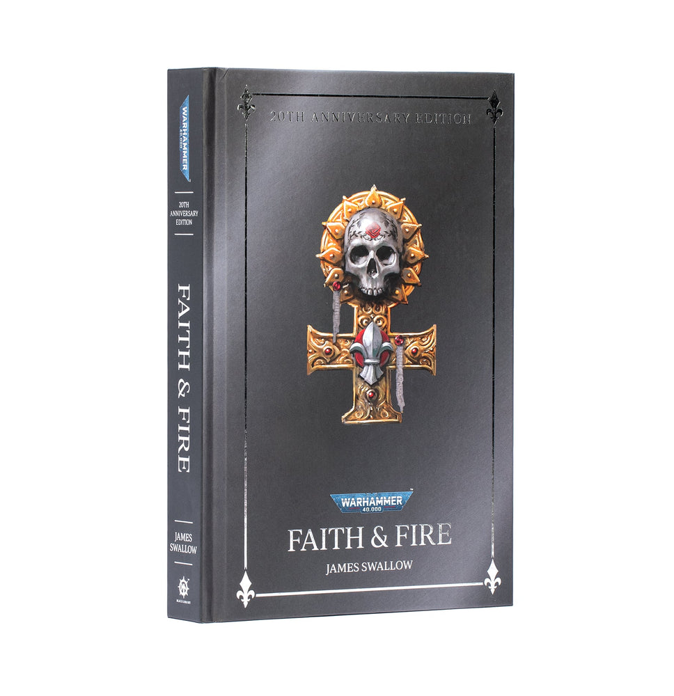 WARHAMMER 40,000 FAITH AND FIRE ANNIVERSARY EDITION HARDBACK