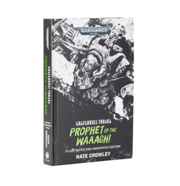 WARHAMMER 40,000 GHAZGHKULL THRAKA: PROPHET OF THE WAAAGH! HARDBACK