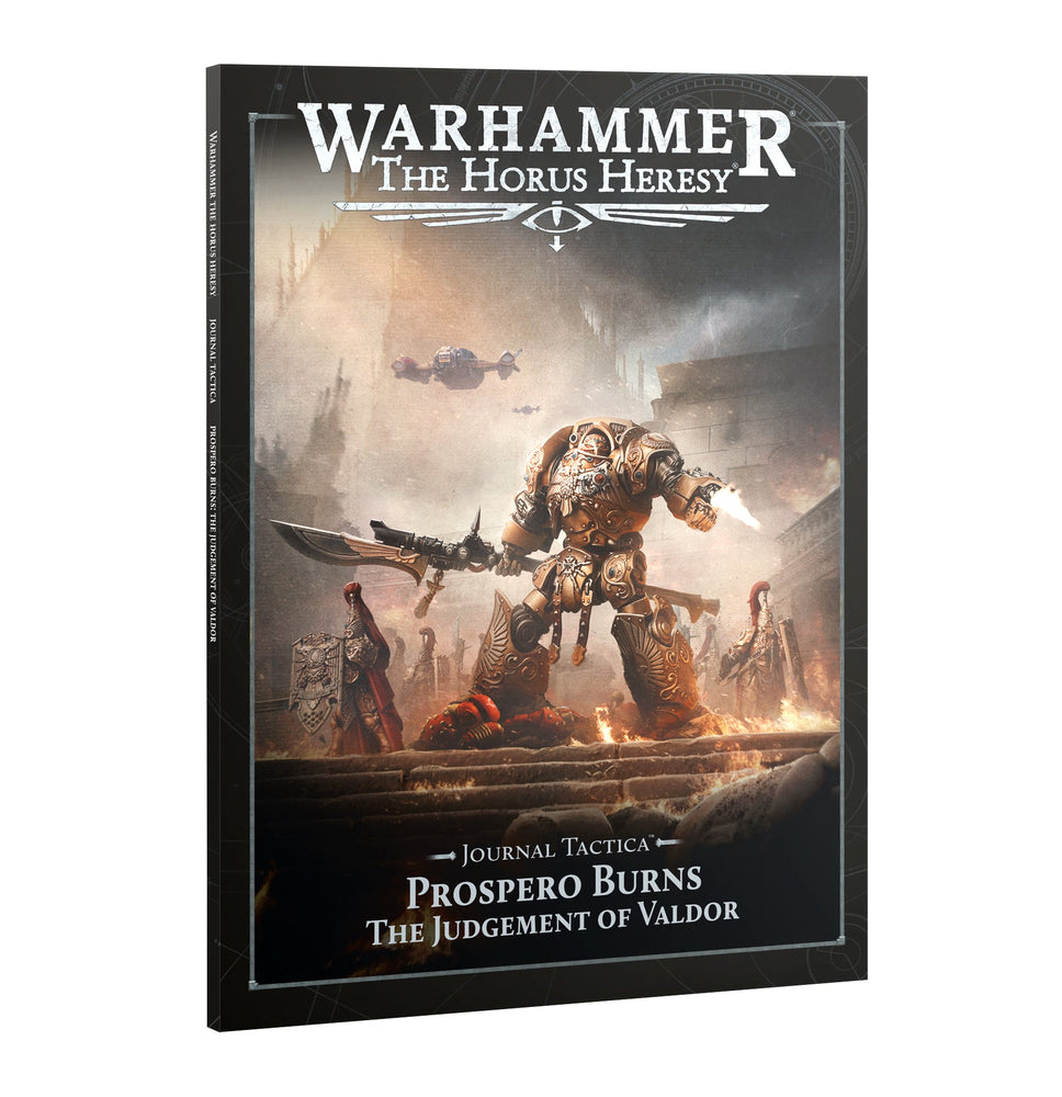 WARHAMMER: THE HORUS HERESY JOURNAL TACTICA PROSPERO BURNS: JUDGEMENT OF VALDOR