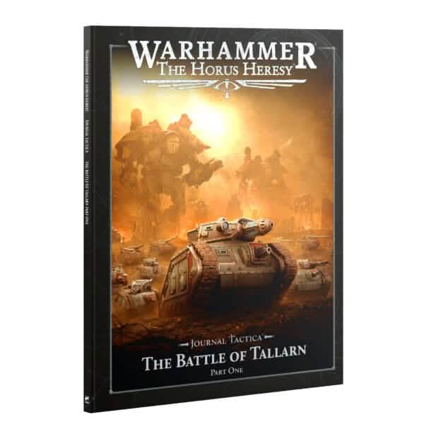 WARHAMMER: THE HORUS HERESY JOURNAL TACTICA:THE BATTLE OF TALLARN PART ONE PAPERBACK