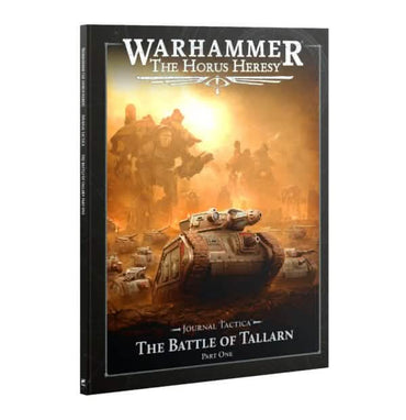 WARHAMMER: THE HORUS HERESY JOURNAL TACTICA:THE BATTLE OF TALLARN PART ONE PAPERBACK