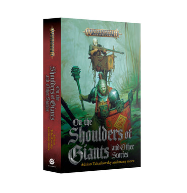 WARHAMMER: AGE OF SIGMAR ON THE SHOULDERS OF GIANTS AND OTHER STORIES PAPERBACK