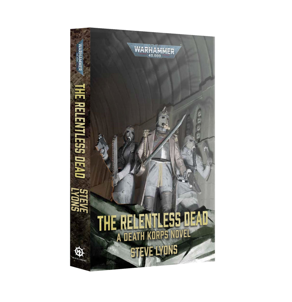 WARHAMMER 40,000 THE RELENTLESS DEAD PAPERBACK