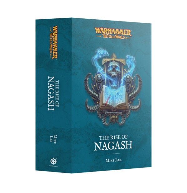 WARHAMMER: THE OLD WORLD THE RISE OF NAGASH PAPERBACK