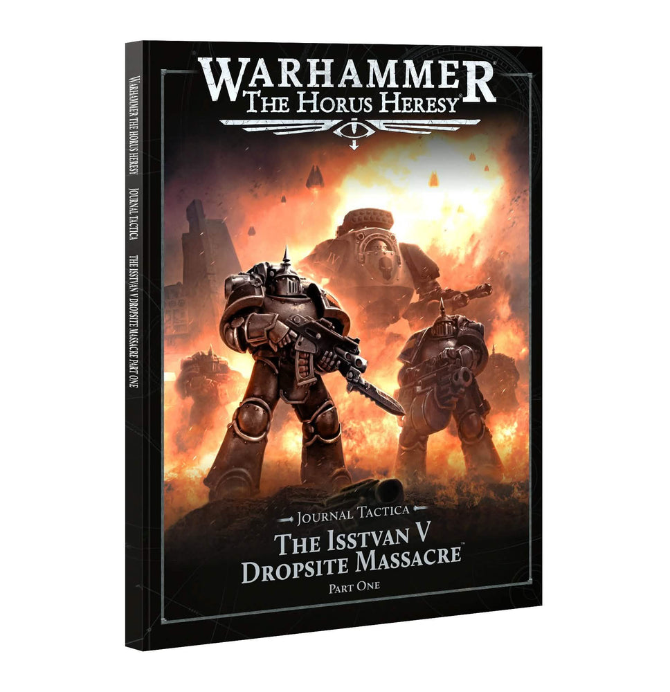 WARHAMMER:THE HORUS HERESY JOURNAL TACTICA THE ISSTVAN V DROPSITE MASSACRE PART ONE SOFTBACK