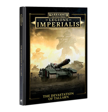 WARHAMMER: THE HORUS HERESY LEGIONS IMPERIALIS THE DEVASTATION OF TALLARN HARDBACK