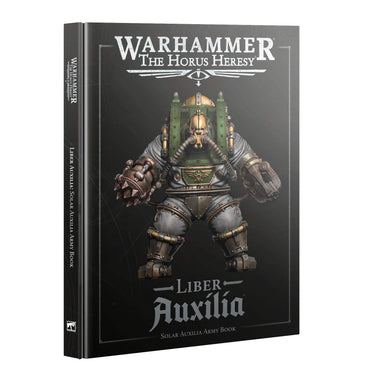 WARHAMMER:THE HORUS HERESY LIBER AUXILIA SOLAR AUXILIA ARMY BOOK HARDBACK