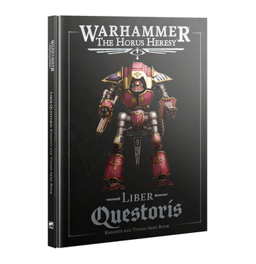 WARHAMMER:THE HORUS HERESY LIBER QUESTORIS KNIGHTS AND TITANS ARMY BOOK HARDBACK