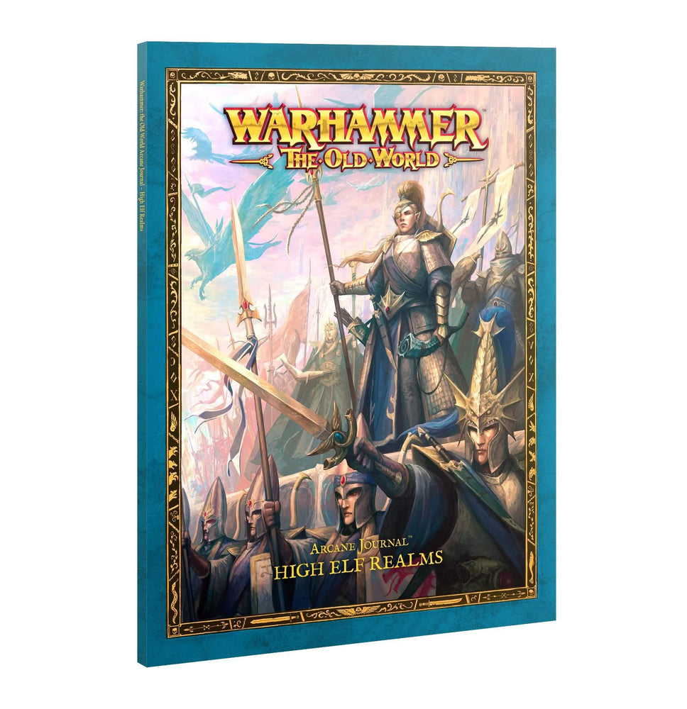 WARHAMMER: THE OLD WORLD: ARCANE JOURNAL: HIGH ELF REALMS