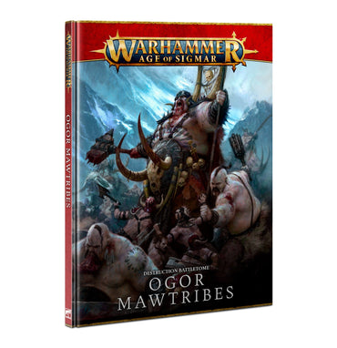 WARHAMMER: AGE OF SIGMAR BATTLETOME: OGOR MAWTRIBES