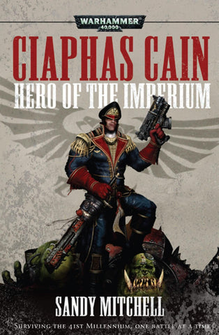 WARHAMMER 40,000 CIAPHAS CAIN: HERO OF THE IMPERIUM