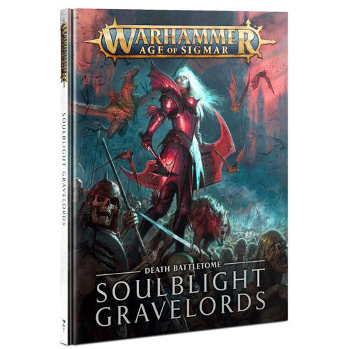 WARHAMMER: AGE OF SIGMAR BATTLETOME: SOULBLIGHT GRAVELORDS