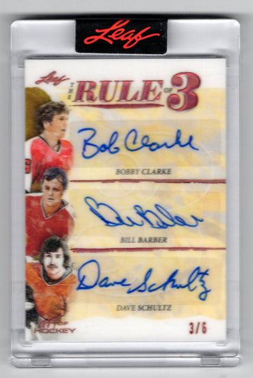 2022 Leaf Art Of Hockey The Rule Of 3 R3-03 Auto Bobby Clarke Bill Barber Dave Schultz /6