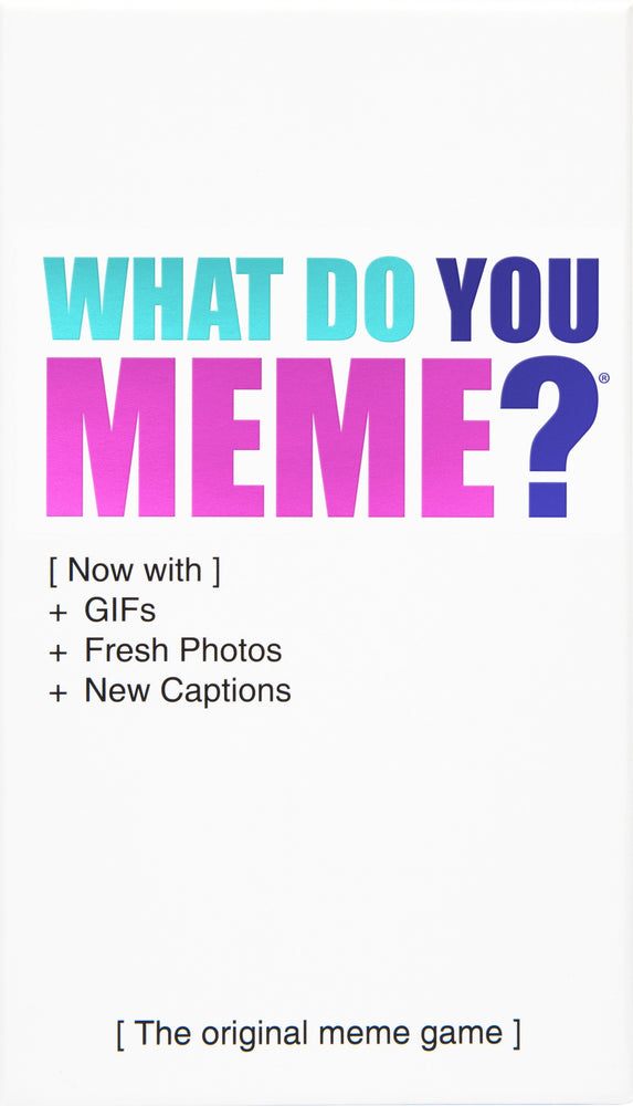 WHAT DO YOU MEME? GIF EDITION