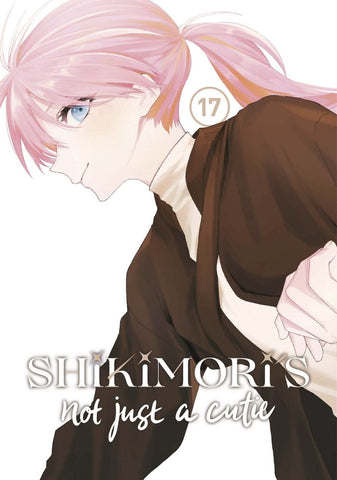 SHIKIMORI'S NOT JUST A CUTIE VOL 17