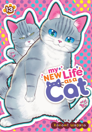 MY NEW LIFE AS A CAT VOL 13