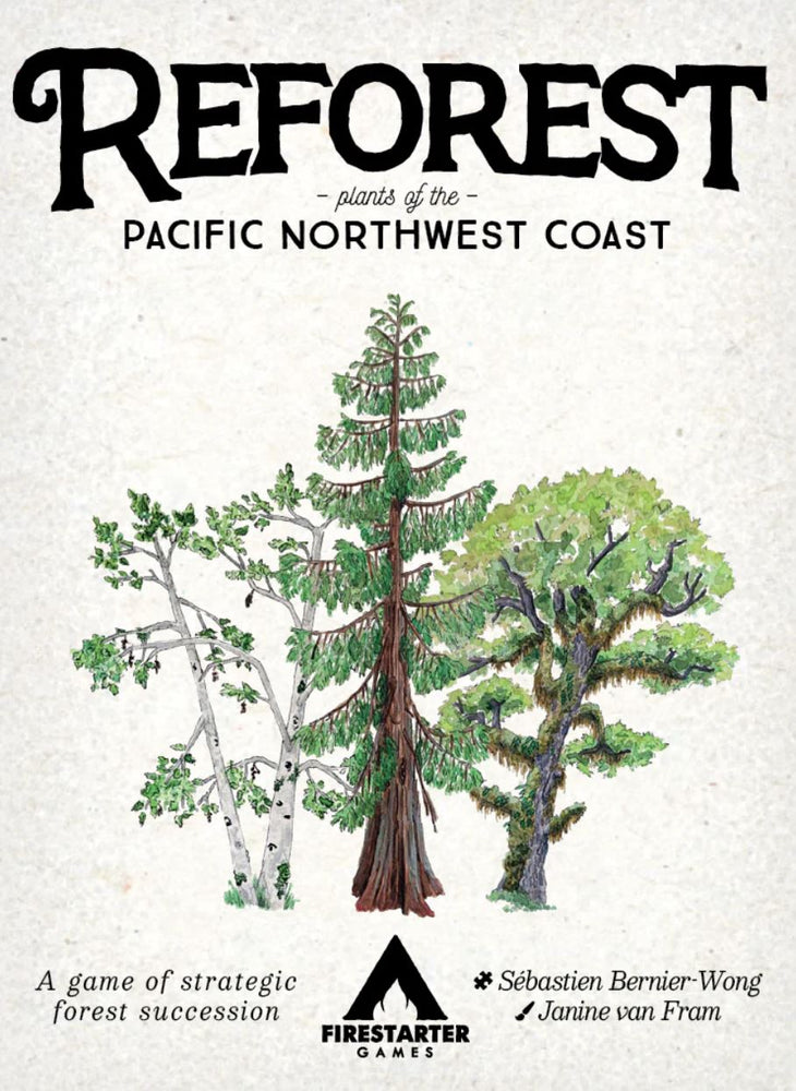 REFOREST: PLANTS OF THE PACIFIC NORTHWEST COAST