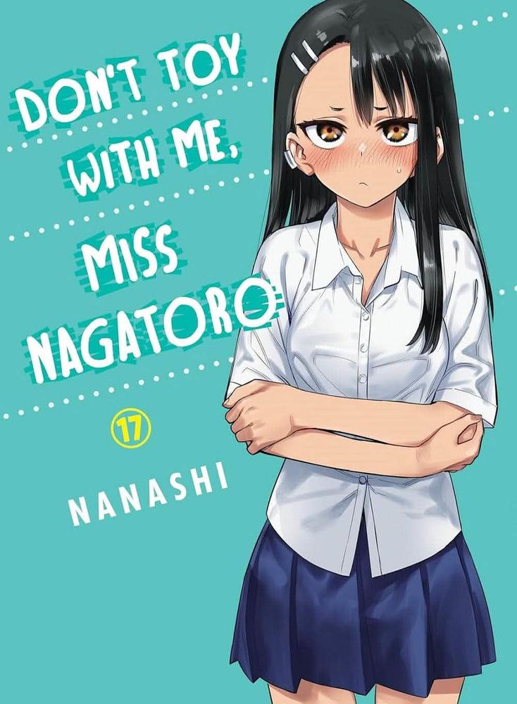 DON'T TOY WITH ME, MISS NAGATORO VOL 17