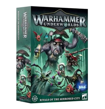 WARHAMMER: AGE OF SIGMAR WARHAMMER UNDERWORLDS: RIVALS OF THE MIRRORED CITY