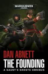 WARHAMMER 40,000 GAUNT'S GHOSTS: THE FOUNDING (PB)