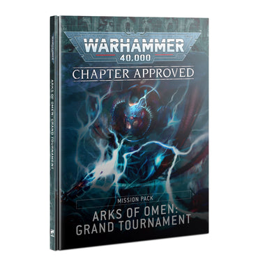 WARHAMMER 40,000 CHAPTER APPROVED: MISSION PACK: ARKS OF OMEN: GRAND TOURNAMENT