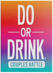 DO OR DRINK COUPLES BATTLE