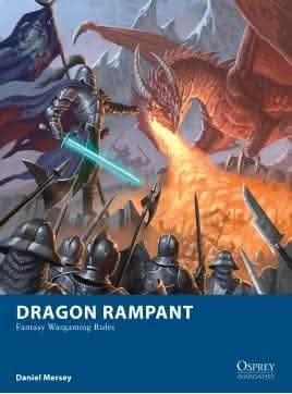 DRAGON RAMPANT: FANTASY WARGAMING RULES