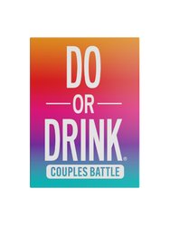 DO OR DRINK COUPLES BATTLE