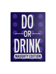 DO OR DRINK NAUGHTY EDITION