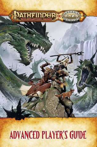 PATHFINDER FOR SAVAGE WORLDS ADVANCED PLAYER GUIDE