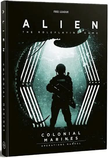 ALIEN RPG THE COLONIAL MARINES OPERATIONS MANUAL