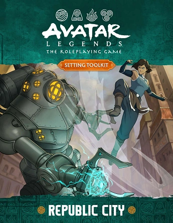 AVATAR LEGENDS RPG REPUBLIC CITY HC